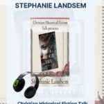 Christian Historical Fiction, Stephanie Landsem