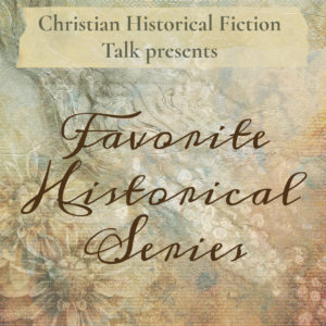 Christian Historical Fiction, favorite historical series