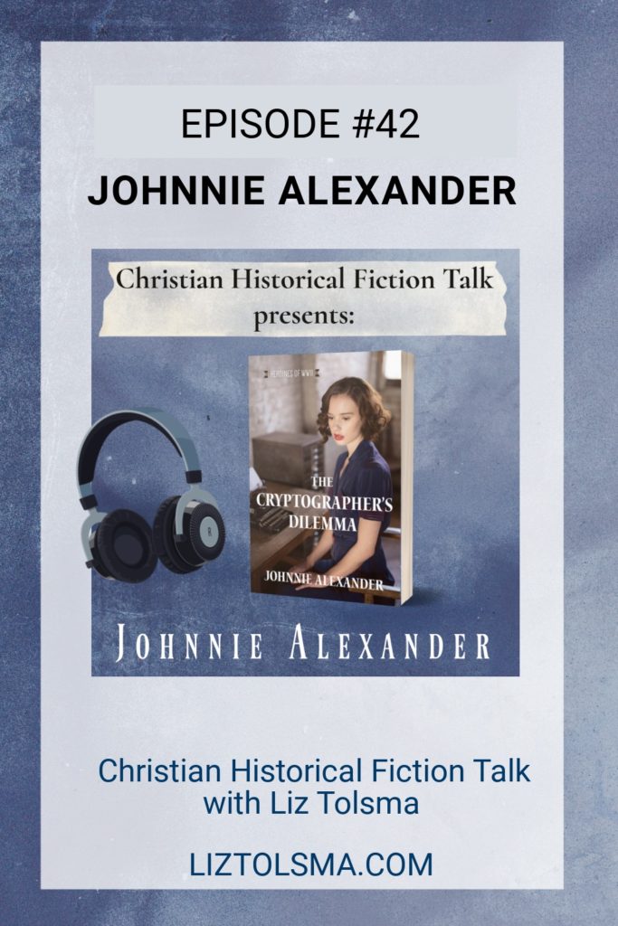 Johnnie Alexander, Christian Historical Fiction Talk
