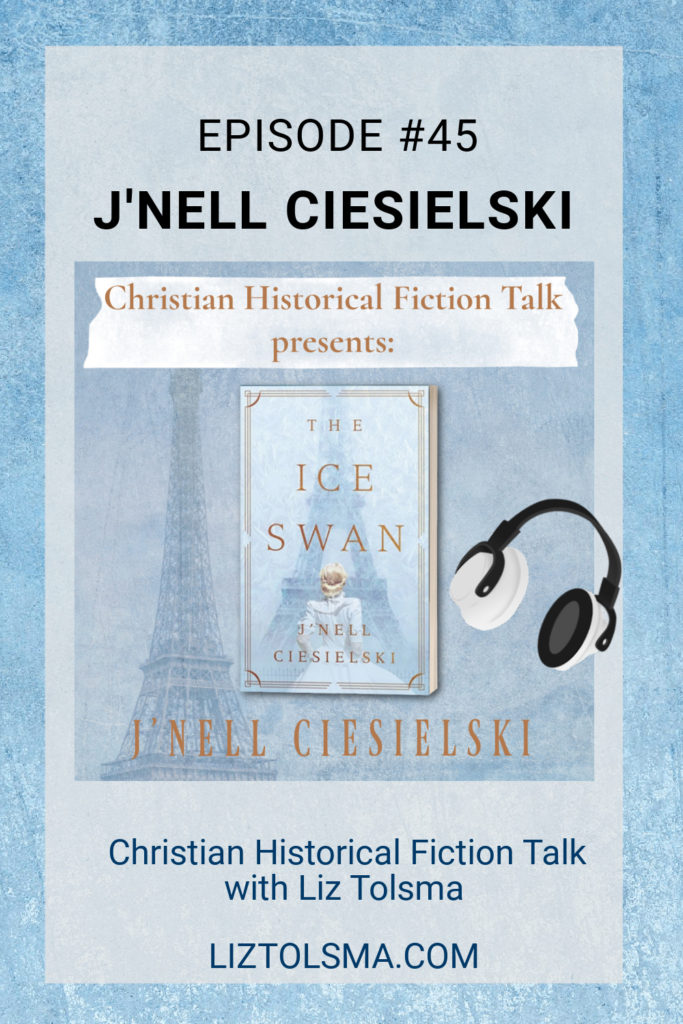 J'nell Ciesielski, Christian Historical Fiction Talk, The Ice Swan