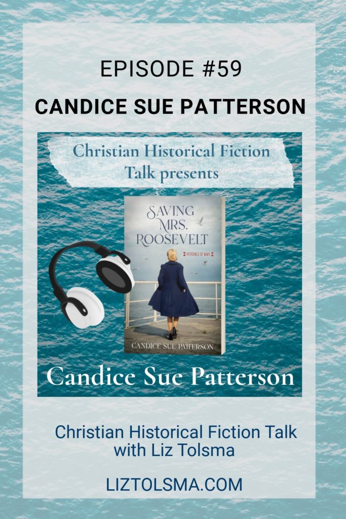 Candice Sue Patterson, Christian Historical Fiction Talk