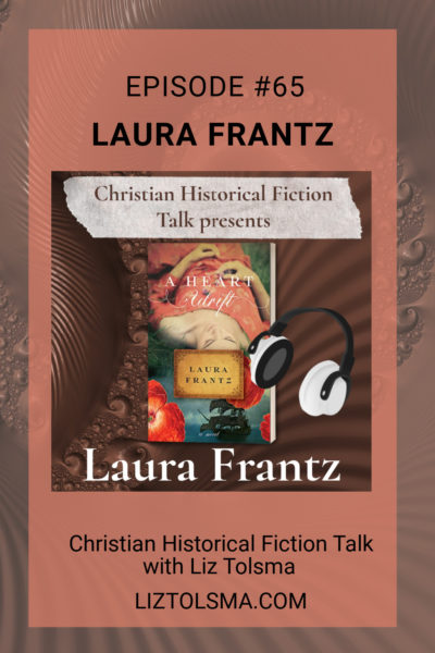 A Heart Adrift, Laura Frantz, Christian Historical Fiction Talk