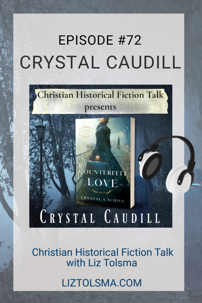 Crystal Caudill, Counterfeit Love, Christian Historical Fiction Talk