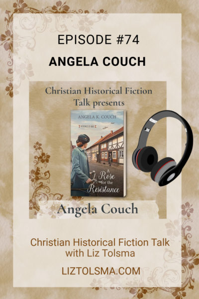 Angela K Couch, A Rose for the Resistance, Christian Historical Fiction Talk