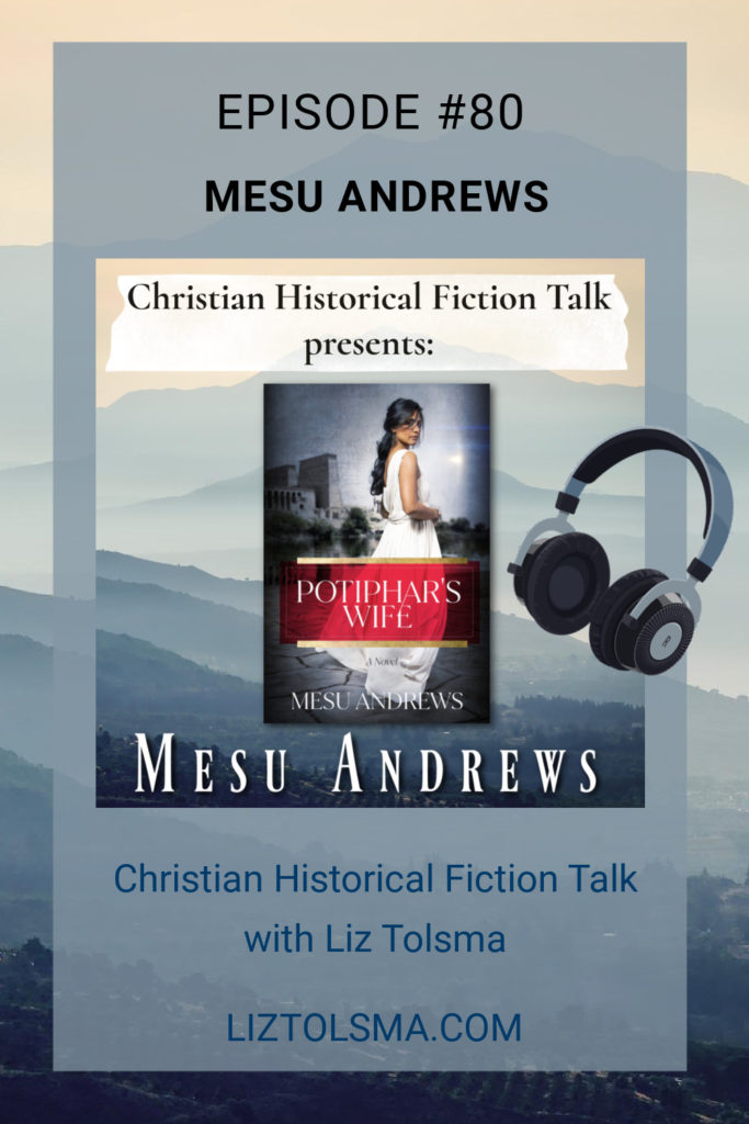 Mesu Andrews, Potiphar's Wife, Christian Historical Fiction Talk