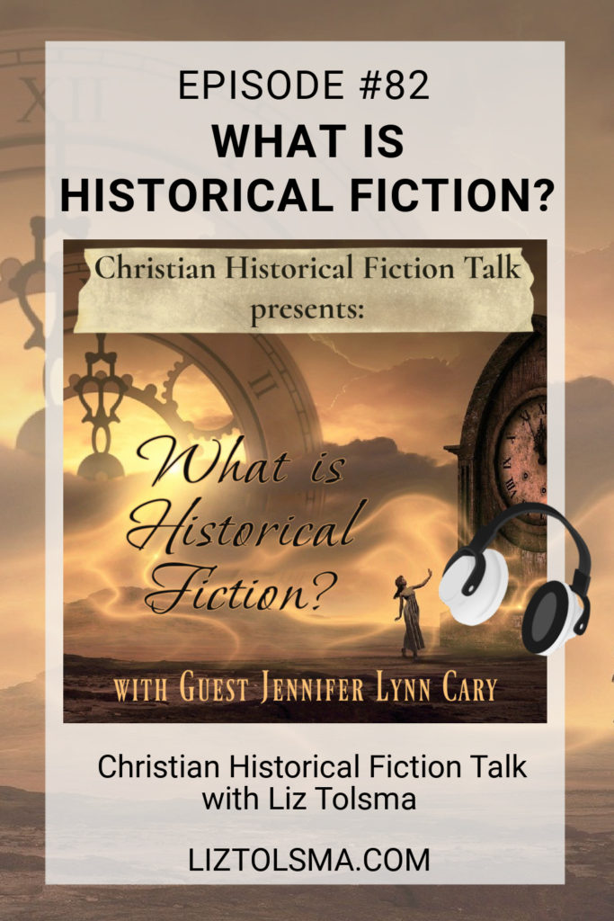 Historical fiction, Jennifer Lynn Cary, Christian Historical Fiction Talk
