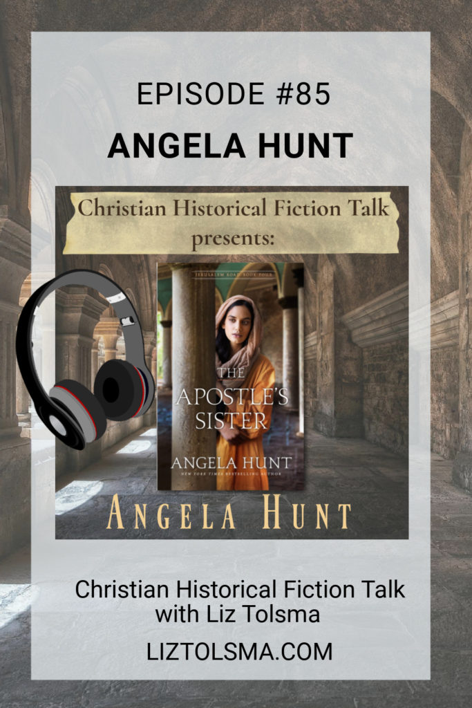 Angela Hunt, The Apostle's Sister, Christian Historical Fiction Talk