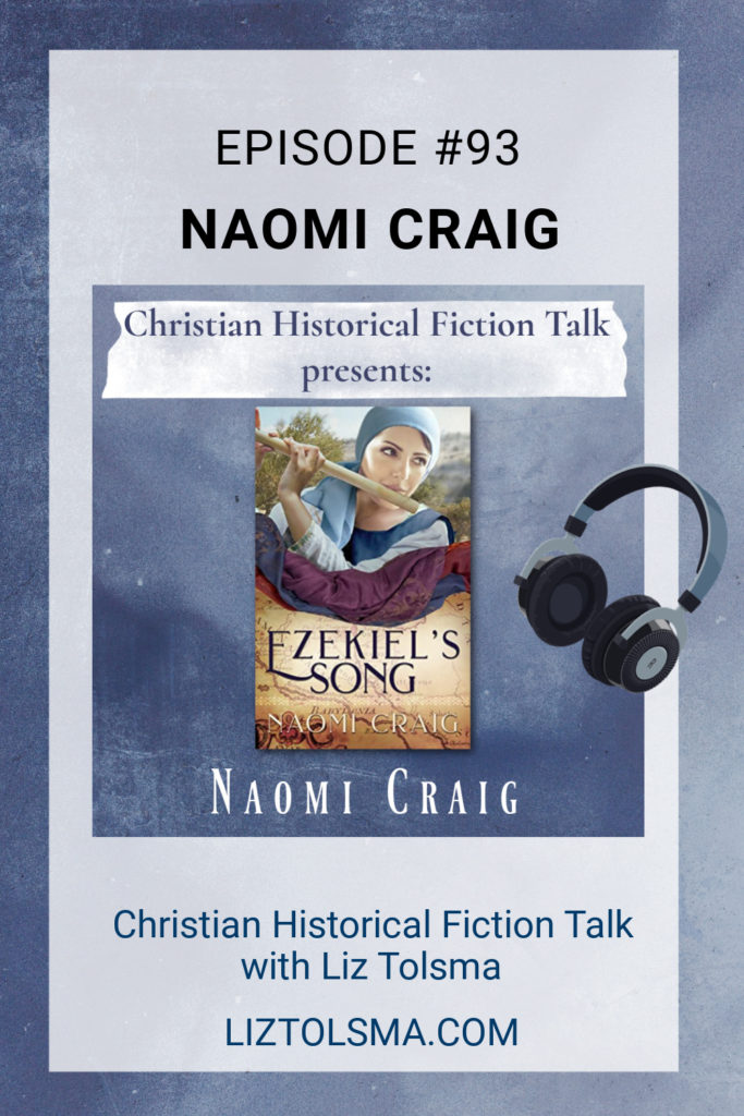 Naomi Craig, Ezekiel's Song, Christian Historical Fiction Talk
