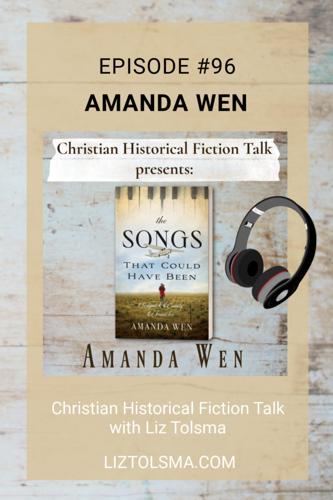 Amanda Wen, The Songs That Could Have Been, Christian Historical Fiction Talk
