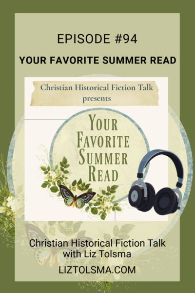 favorite summer reads, Christian Historical Fiction Talk
