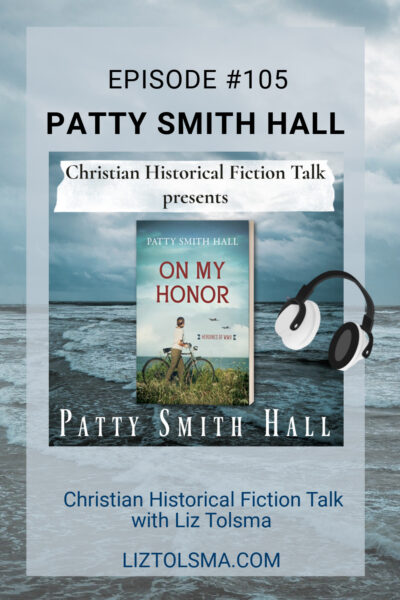 Patty Smith Hall, On My Honor, Christian Historical Fiction Talk