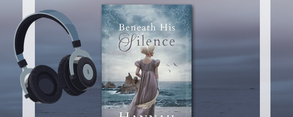 Hannah Linder, Beneath His Silence, Christian Historical Fiction Talk