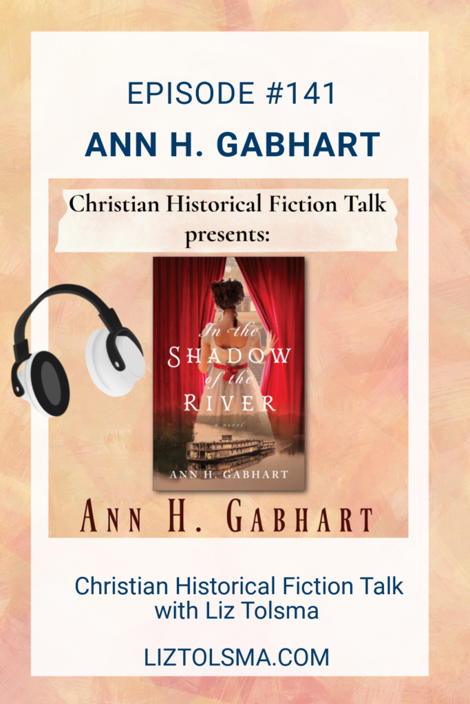 Ann Gabhart, In the Shadow of the River, Christian Historical Fiction Talk