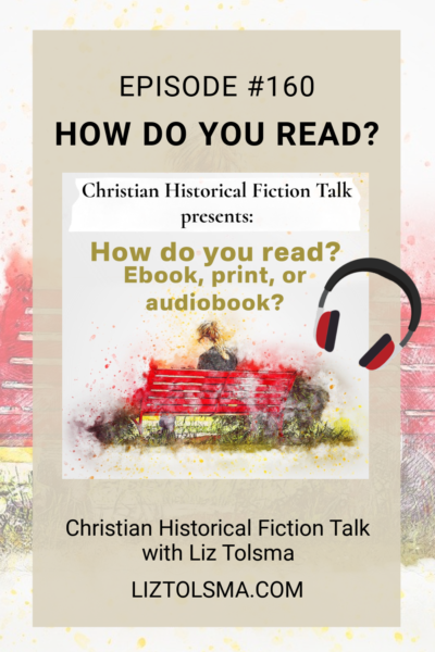 How Do You Like to Read, Christian Historical Fiction Talk