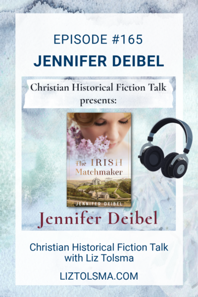 Jennifer Deibel, The Irish Matchmaker, Christian Historical Fiction Talk