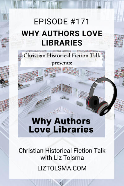 libraries, Christian Historical Fiction, Christian Historical Fiction Talk