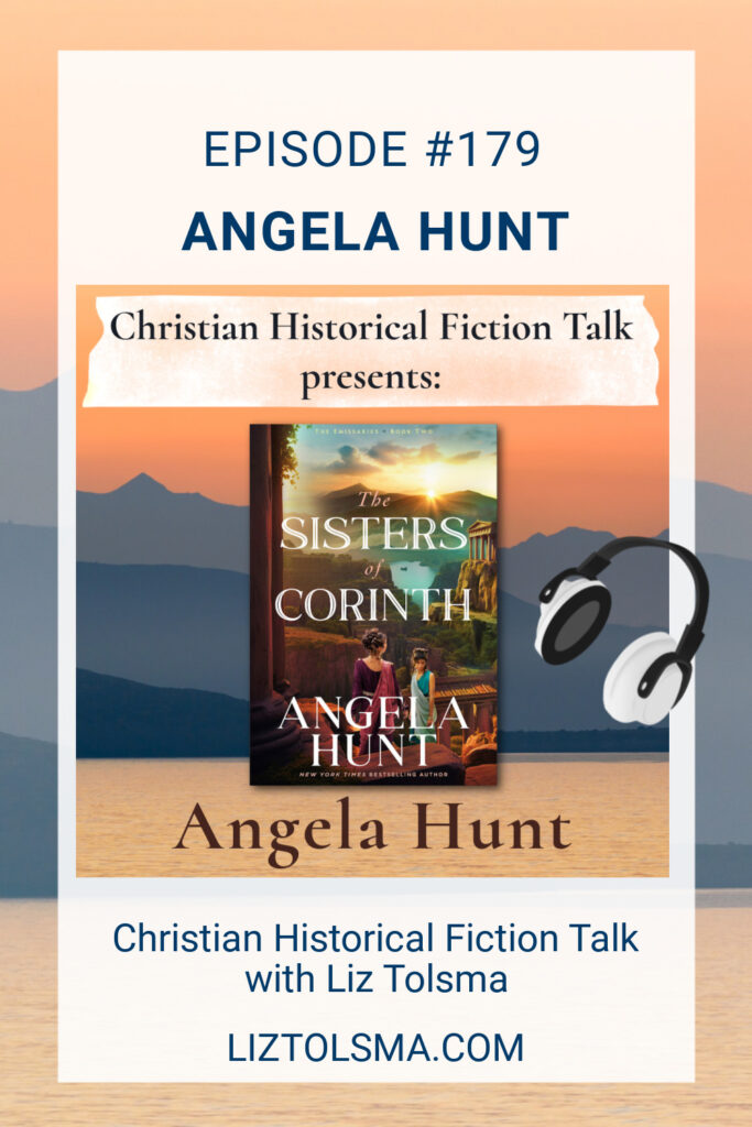 Angela Hunt, Sister of Corinth, Christian Historical Fiction Talk