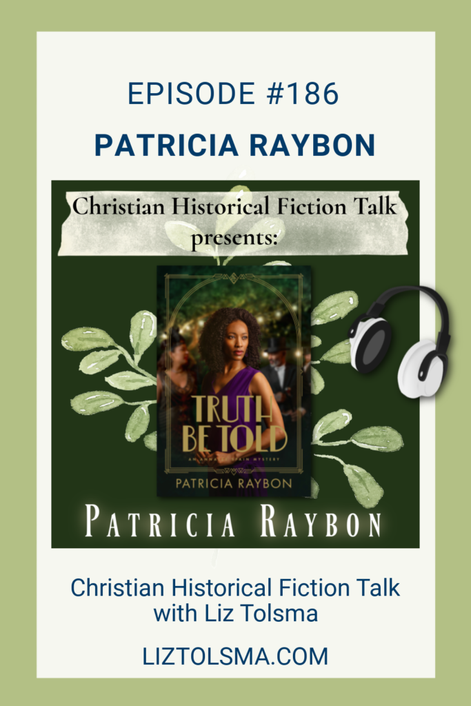 Patricia Raybon, Truth Be Told, Christian Historical Fiction Talk