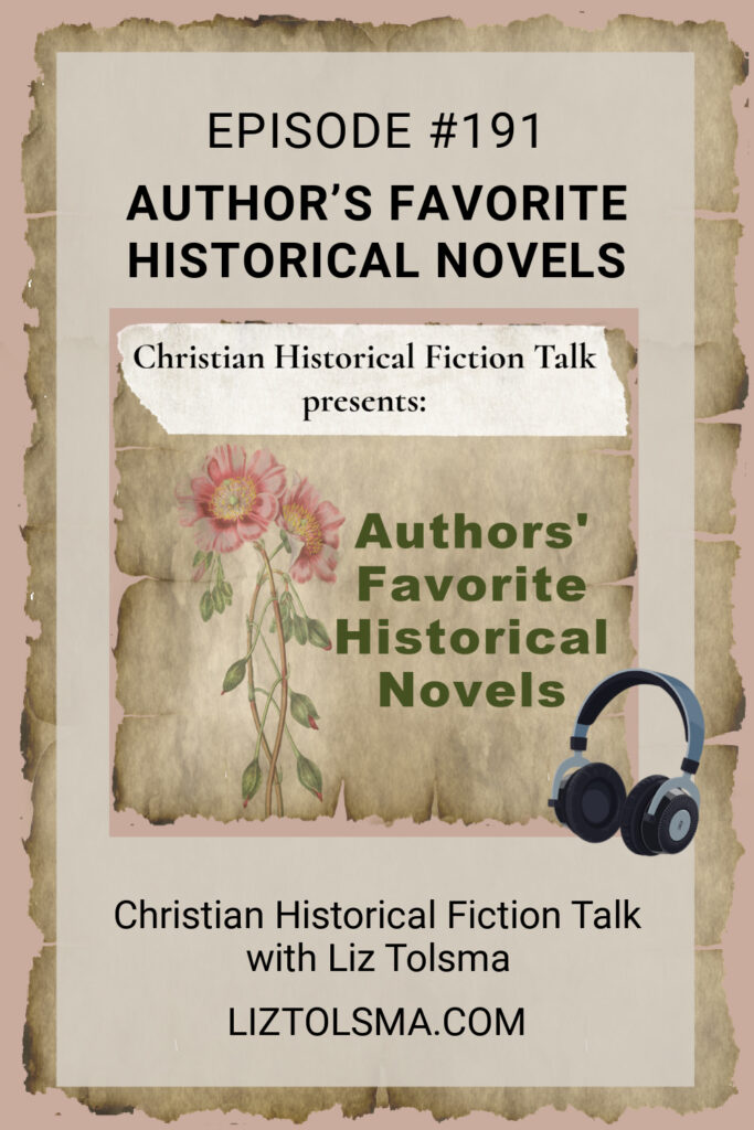 Favorite Christian Historical Novel, Christian Historical Fiction Talk