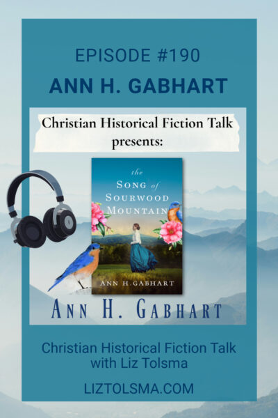 Ann Gabhart, The Song of Sourwood Mountain, Christian Historical Fiction Talk