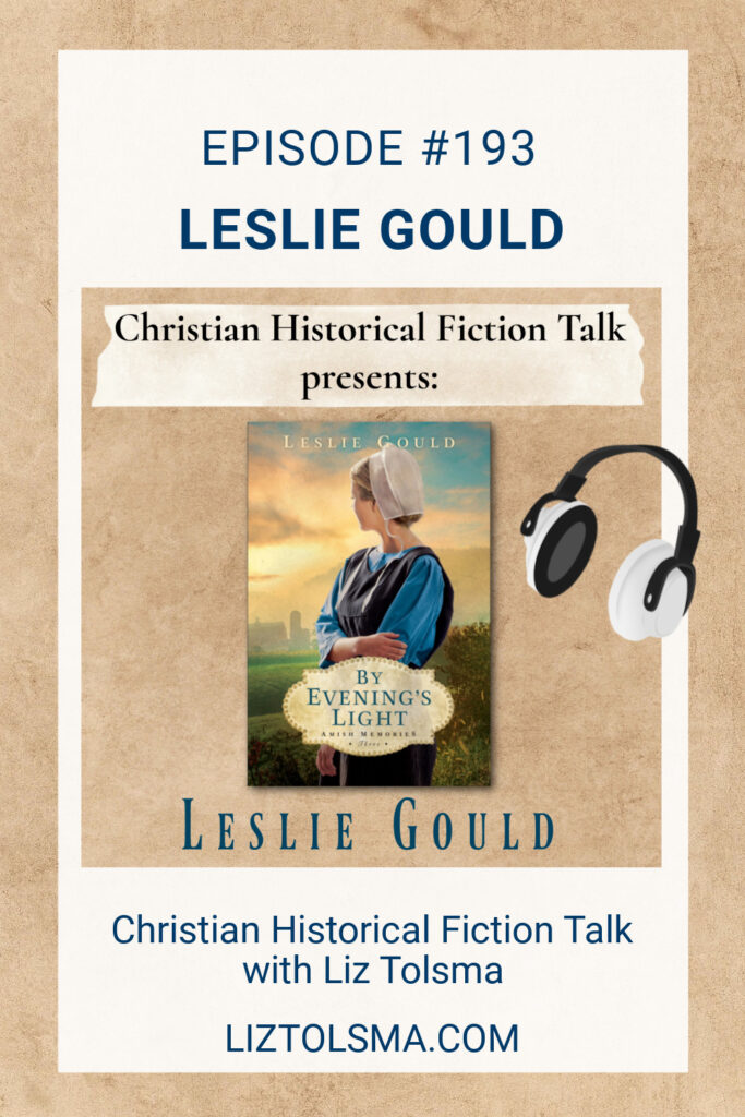 Leslie Gould, By Evening's Light, Christian Historical Fiction Talk