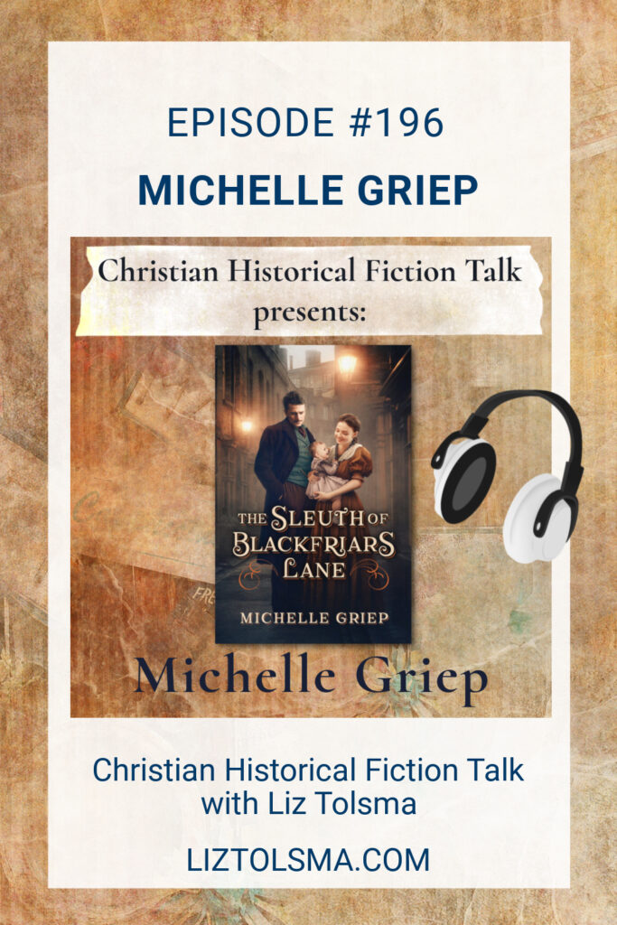 Michelle Griep, Of Gold and Shadows, Christian Historical Fiction Talk