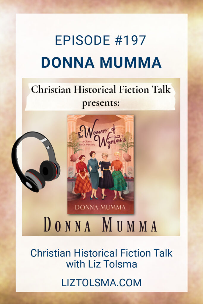 Donna Mumma, The Women of Wynton's, Christian Historical Fiction Talk