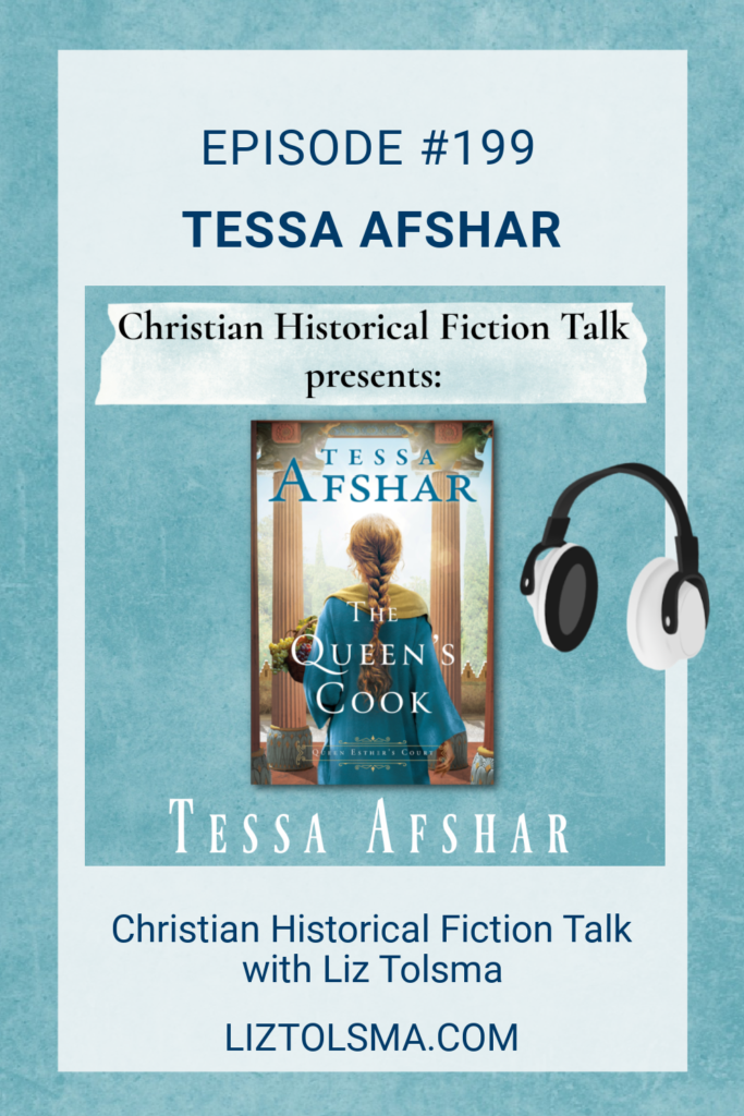 Tessa Afshar, The Queen's Cook, Christian Historical Fiction Talk