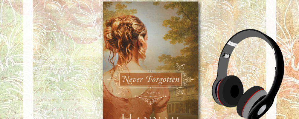 Hannah Linder, Never Forgotten, Christian Historical Fiction Talk