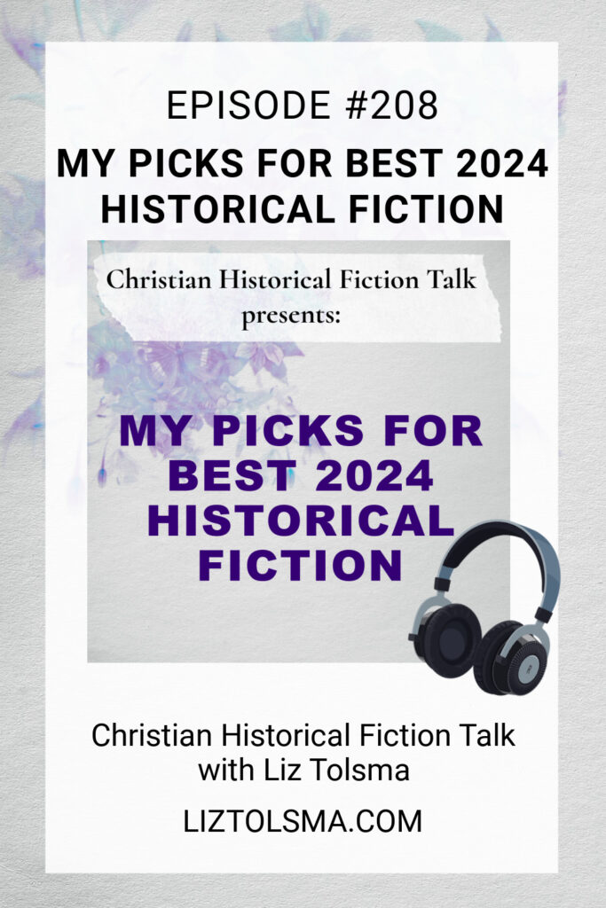 Favorite 2024 Reads, Christian Historical Fiction Talk