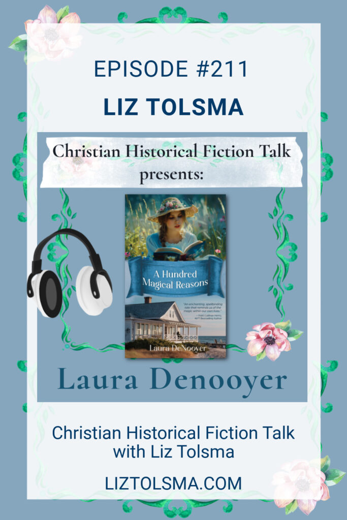 Laura DeNooyer, A Hundred Magical Reasons, Christian Historical Fiction Talk