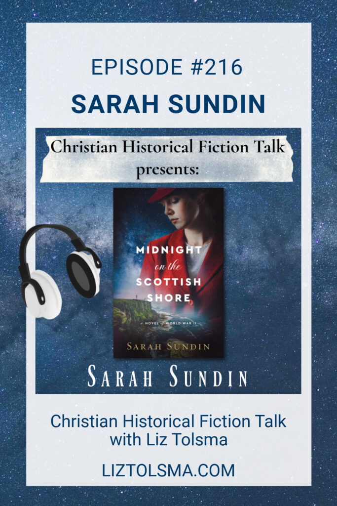 Sarah Sundin, Midnight on the Scottish Shore, Christian Historical Fiction Talk
