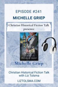 Michelle Griep, Christian Historical fiction Talk